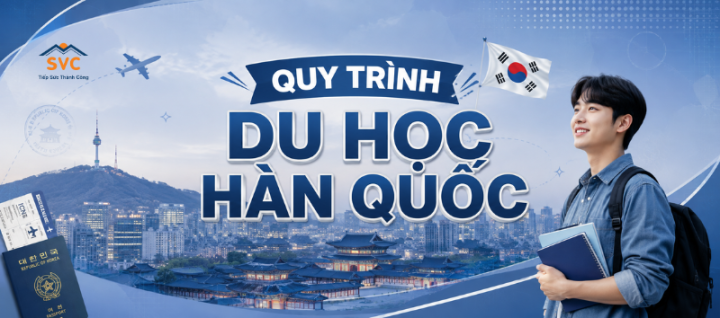 Tổng quan Quy trình du học Hàn Quốc từ A-Z – Du Học SVC
