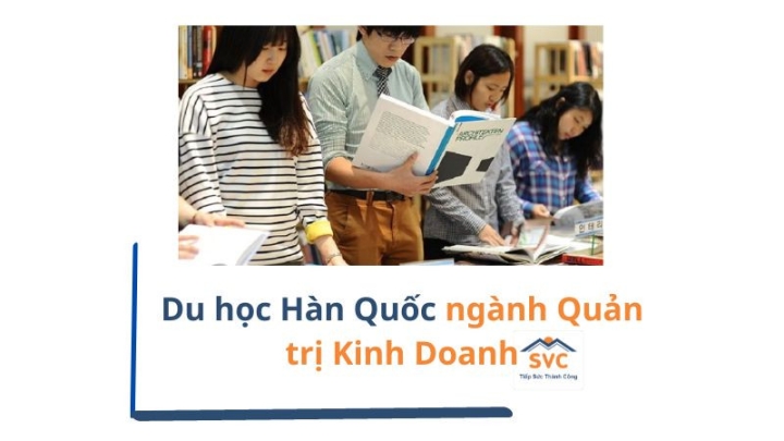 Du học Hàn Quốc ngành Quản trị Kinh Doanh
